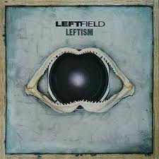 Album of the month  - Leftfield Leftism - Oxford Audio Consultants